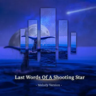 Last Words Of A Shooting Star - Melody Version by ChilledLab