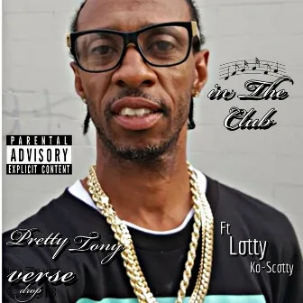 IN THE CLUB by Pretty Tony