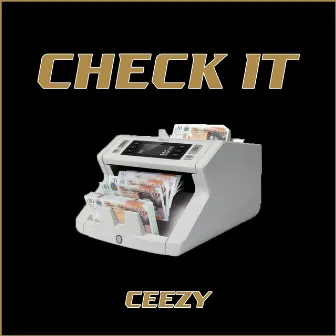 Check It by Ceezy