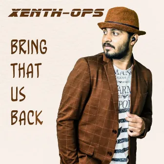 Bring That Us Back by Xenth-Ops