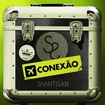 Conexão by Shantisan