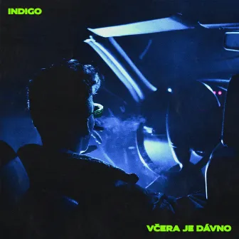 Včera je dávno by Indigo