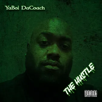 The Hustle by YaBoi DaCoach