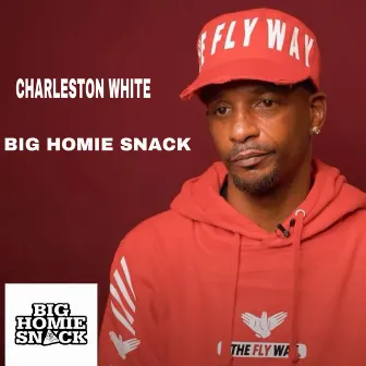 Chareleston White by BIG HOMIE SNACK