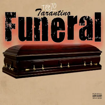 Funeral by Teezo Tarantino