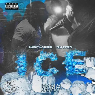 Ice Woah by Rambo ThaDonDada