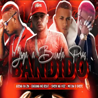 Joga a Bunda pros Bandido by Bacana no Beat