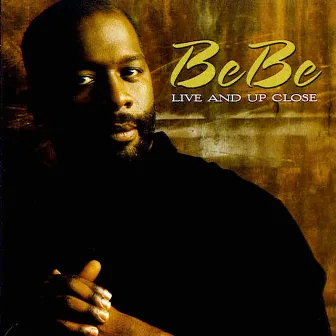 Live and up Close by Bebe Winans