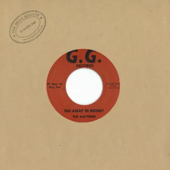 Dig Away Di Money / Mi Nah Tek You Lick by The Maytones