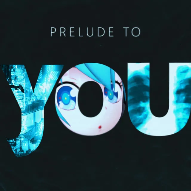 Prelude to You