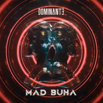 Mad Buha by Dominante (IL)