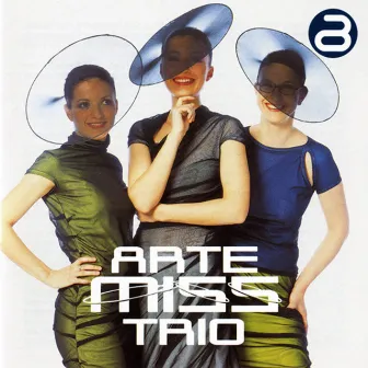 ArteMiss Trio by ArteMiss Trio