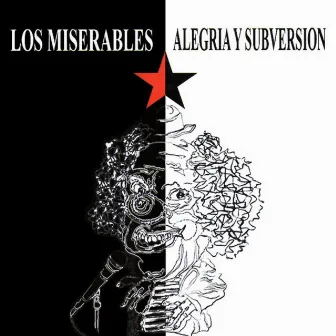 Alegría y Subversión by Los Miserables