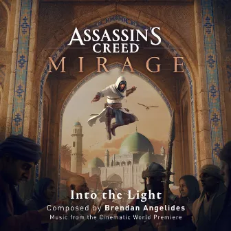 Assassin's Creed Mirage : Into the Light (From the Cinematic World Premiere) by Assassin's Creed