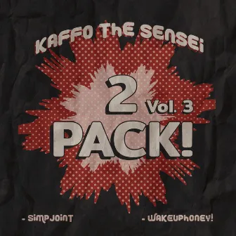 2 Pack!, Vol. 3 by Kaffo, the Sensei