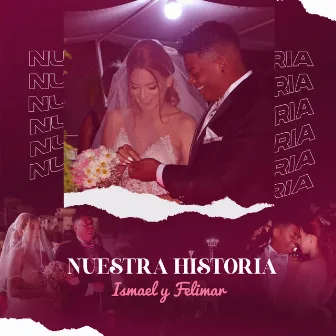 Nuestra Historia by Ismael Moronta