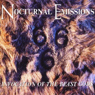 Invocation of the Beast Gods by Nocturnal Emissions