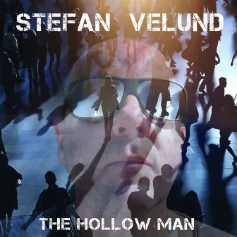 The Hollow Man by Stefan Velund