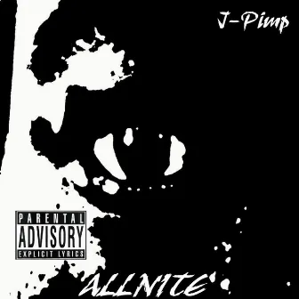 All Nite by J-Pimp