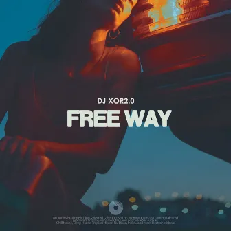 Free Way by DJ XOR2.0