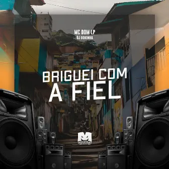 Briguei Com a Fiel by DJ Bokinha