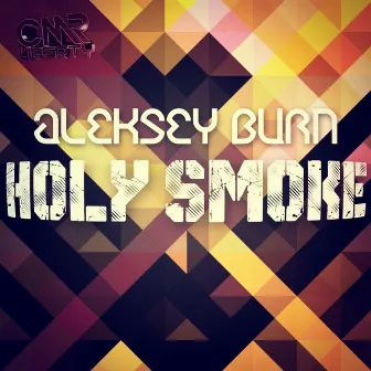 Holy Smoke by Aleksey Burn