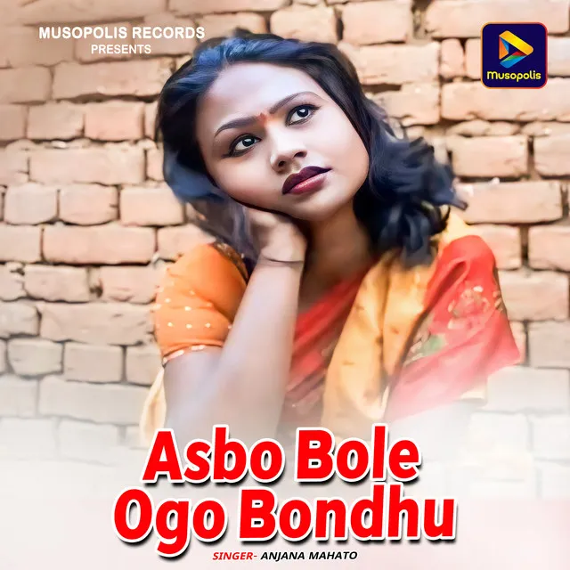 Asbo Bole Ogo Bondhu