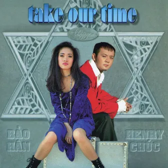 Take Our Time by Bảo Hân