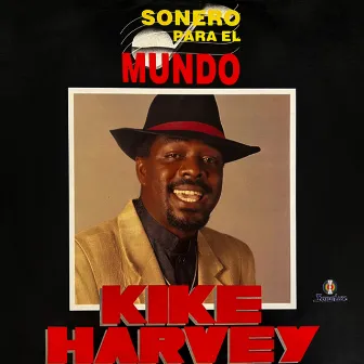 Sonero para el Mundo by Kike Harvey