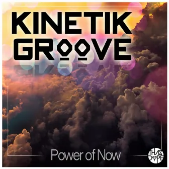 Power of Now by Kinetik Groove