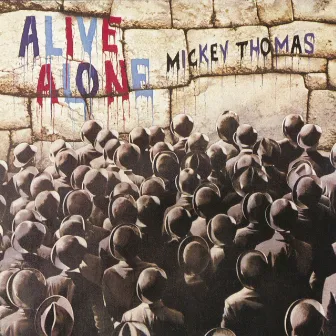 Alive Alone by Mickey Thomas