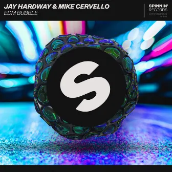 EDM Bubble by Mike Cervello