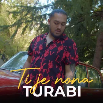 Ti je nona by Turabi