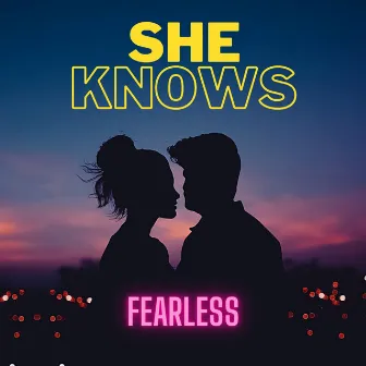 She Knows by Fearless