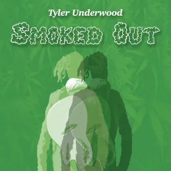 Smoked Out by Tyler Underwood