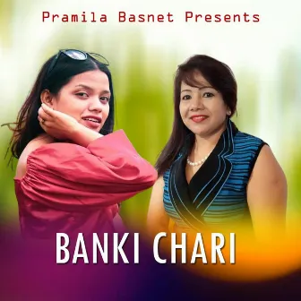 Banki Chari by Pramila Basnet