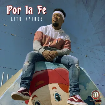 Por la Fe by Lito Kairos