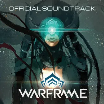 Warframe (Original Video Game Soundtrack) by Keith Power