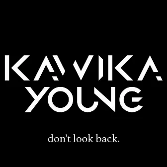 Don't Look Back by Justin Kawika Young