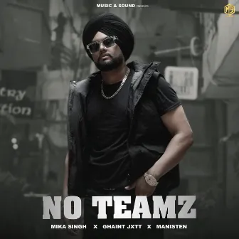 No Teamz by Ghaint Jxtt