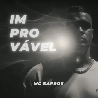 Improvável by MC Barros