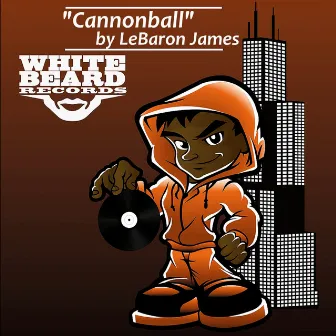 Cannonball by LeBaron James