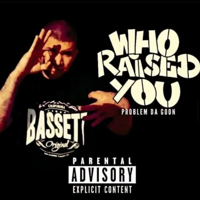 Who Raised You?