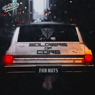 FKN Nuts by Soldiers Of Core