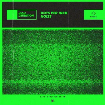 Noize by Dots Per Inch