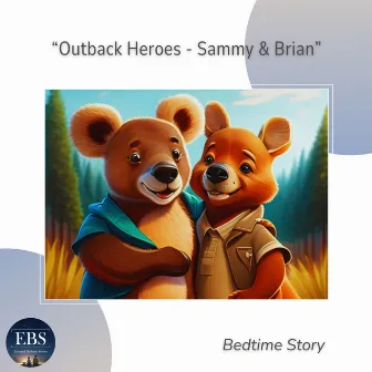 Outback Heroes - Sammy & Brian by 