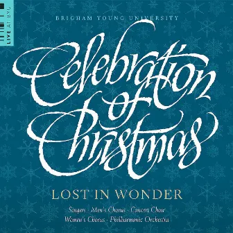 Celebration of Christmas: Lost in Wonder (Live at BYU) by Jean Applonie