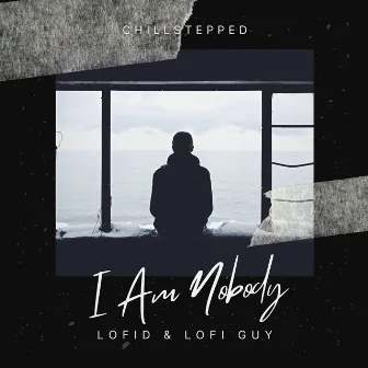 I Am Nobody by Lofi Guy