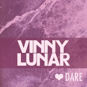 Dare by Vinny Lunar