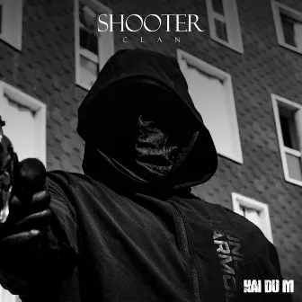 SHOOTER CLAN by Kai Du M